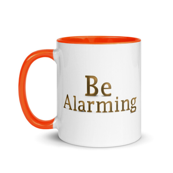 Be Alarming Colorful Mug - Orange