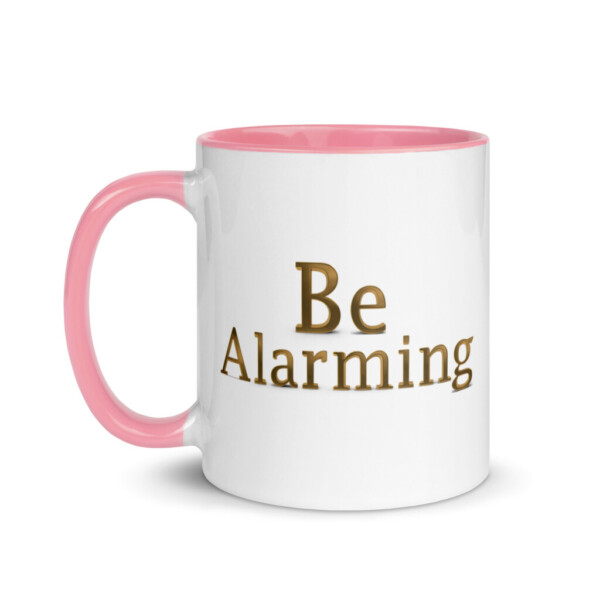 Be Alarming Colorful Mug - Pink