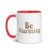 Be Alarming Colorful Mug - Red