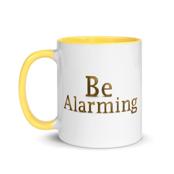 Be Alarming Colorful Mug - Yellow