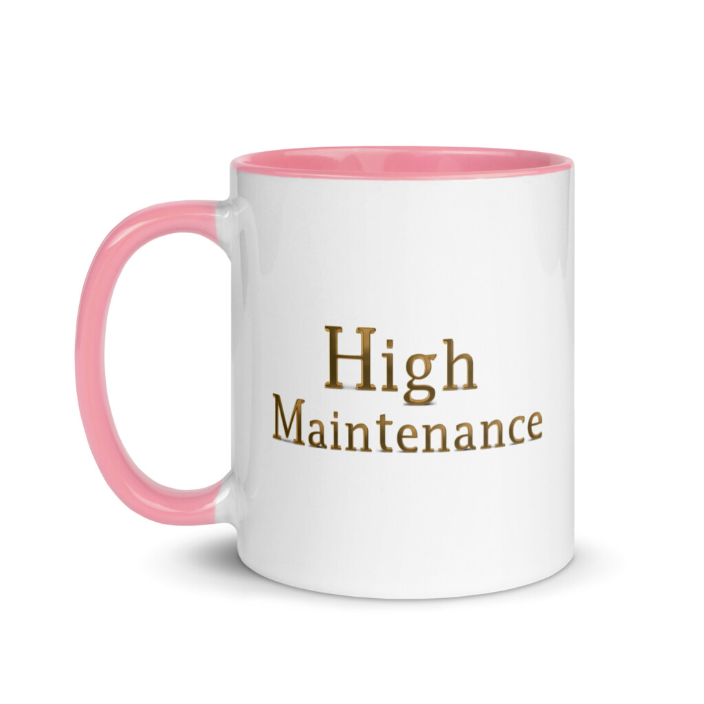 High Maintenance Colorful Mug - Pink