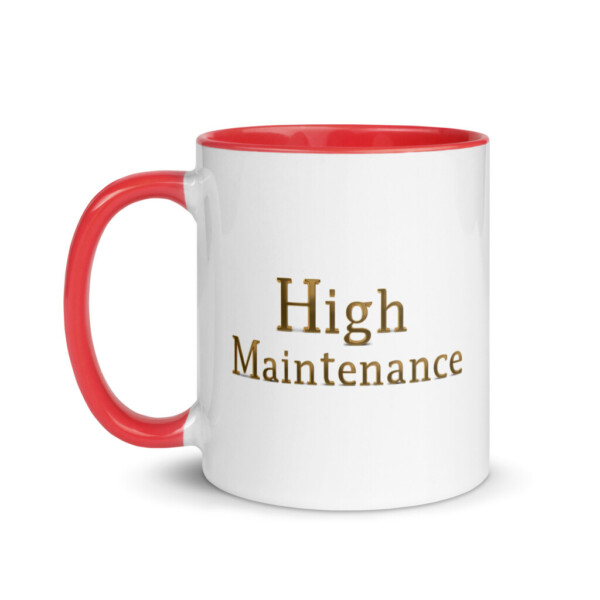 High Maintenance Colorful Mug - Red