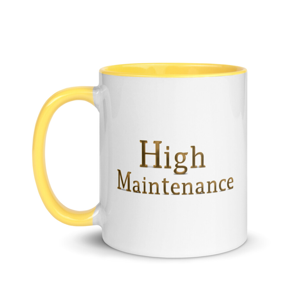 High Maintenance Colorful Mug - Yellow