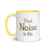 That Noise is Me Colorful Mug - Yellow