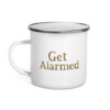 Get Alarmed Enamel Mug