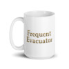 Frequent Evacuator White Glossy Mug - 15oz