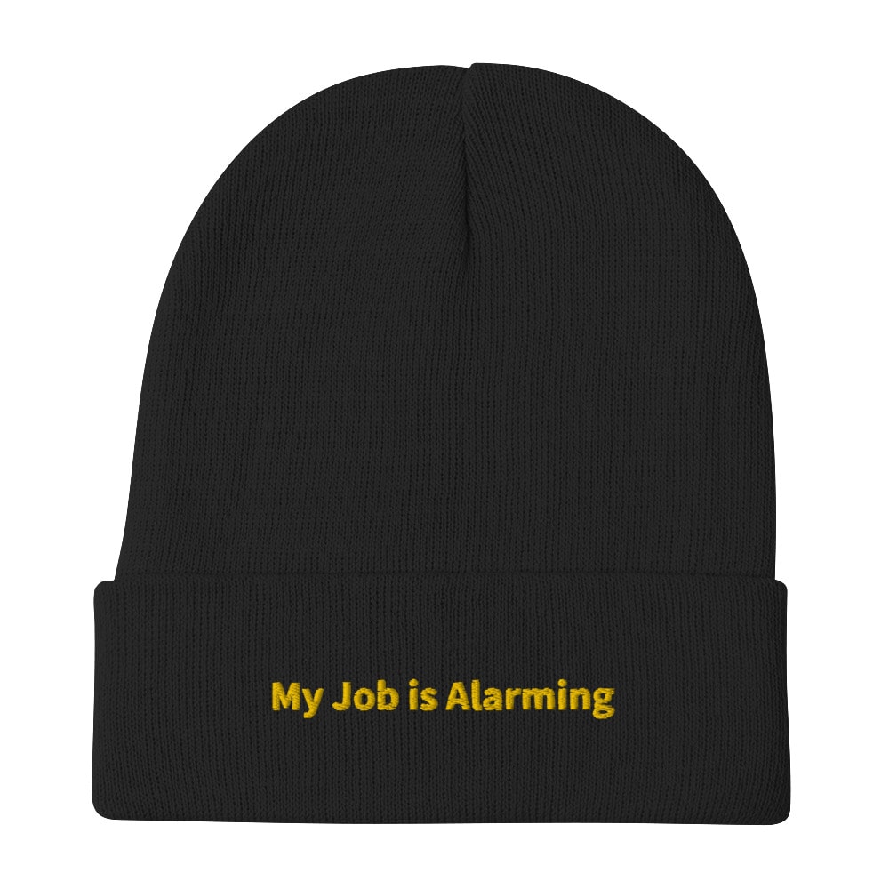 My Job is Alarming Embroidered Beanie - Black