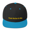 That Noise is Me Snapback Cap That Noise is Me Snapback Cap