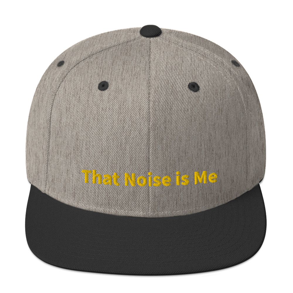 That Noise is Me Snapback Cap
