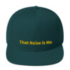 That Noise is Me Snapback Cap That Noise is Me Snapback Cap