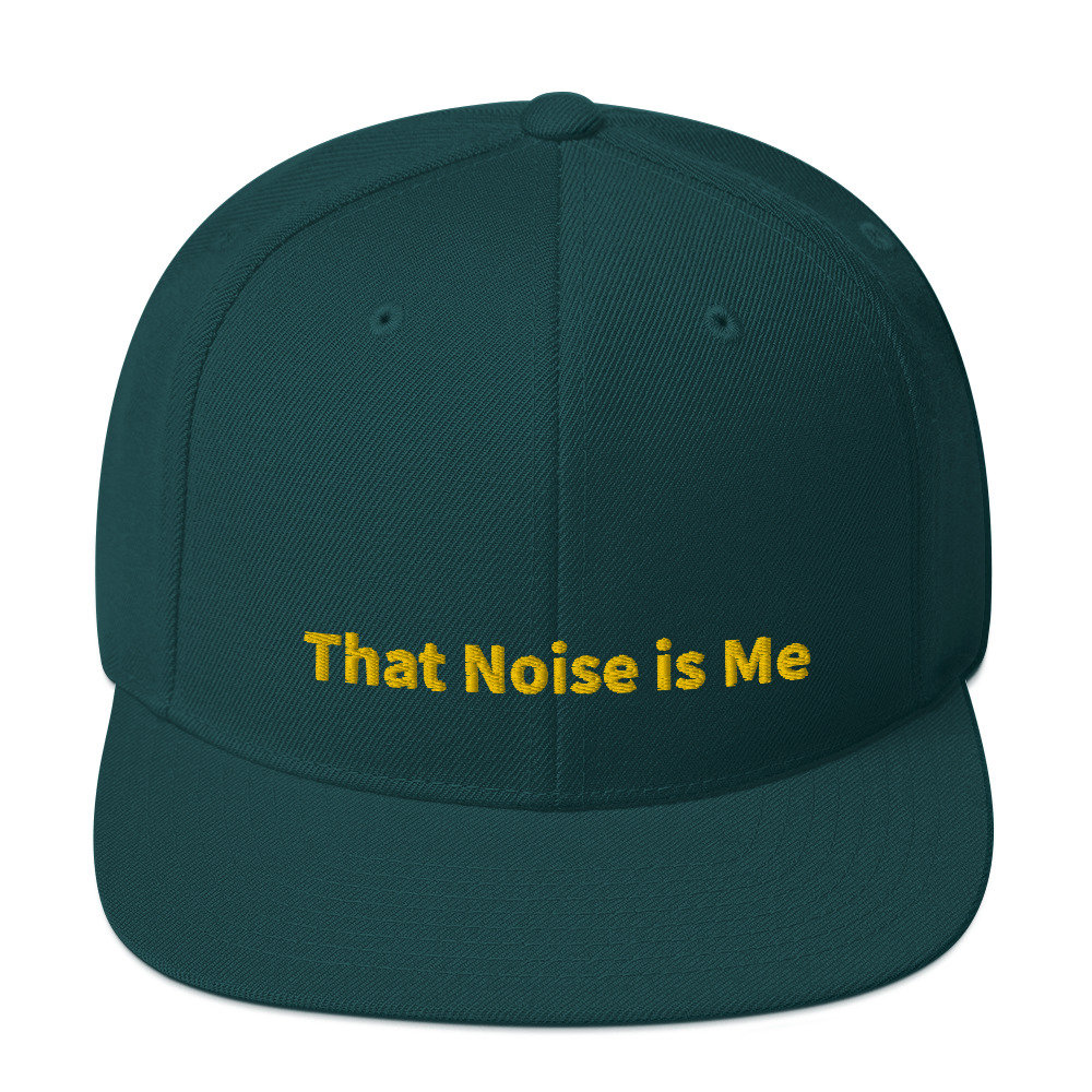 That Noise is Me Snapback Cap