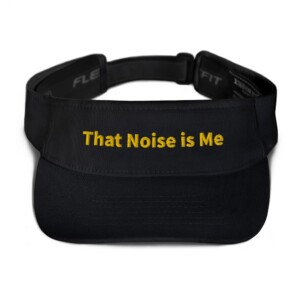 That Noise is Me Visor - Black