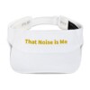 That Noise is Me Visor - White